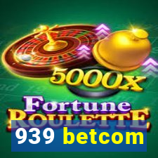 939 betcom